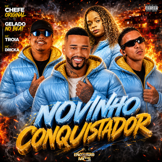 Gelado No Beat, Mc Troia, Mc chefe original e MC Dricka – “NOVINHO CONQUISTADOR”