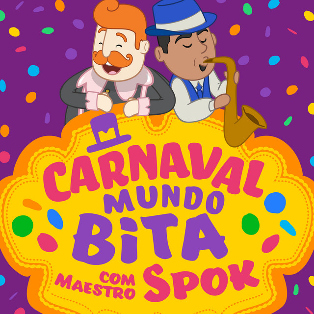 Mundo Bita – “Carnaval Mundo Bita Com Maestro Spok”
