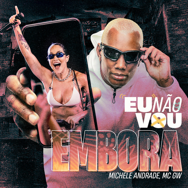 Michele Andrade e Mc Gw – “Eu Não Vou Embora”
