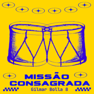 Gilmar Bolla 8 e Wyllou – “Missão Consagrada”