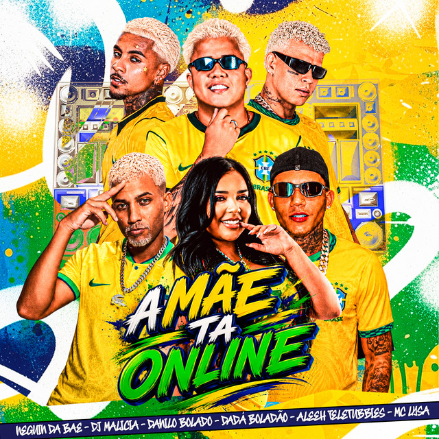 Dadá Boladão, DJ Malicia, Danilo Bolado, Neguin da Base e Aleeh Teletubbies – “A Mãe Ta Online”