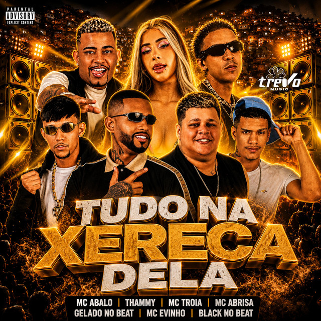 Gelado No Beat, Mc Abalo, Mc Troia, Black do Recife e Mc Evinho – “Tudo na Xereca Dela”