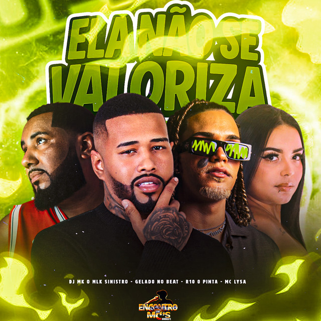 Gelado No Beat, MC LYSA, MC R10 O Pinta e DJ MK o Mlk Sinistro – “ELA NÃO SE VALORIZA”