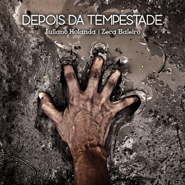 Juliano Holanda e Zeca Baleiro – “Depois da Tempestade”