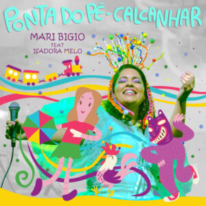 Isadora Melo e Mariane Bigio – “Ponta do Pé-Calcanhar”