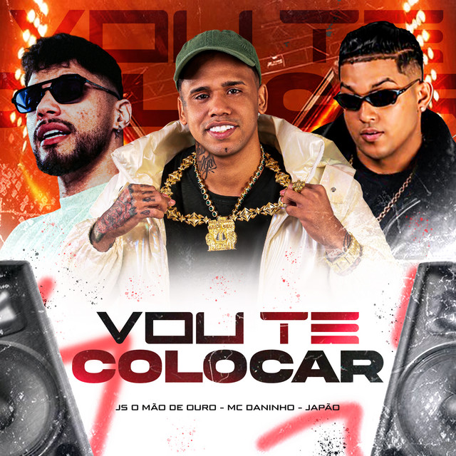 Japão, Mc Daninho e JS o Mão de Ouro – “VOU TE COLOCAR”