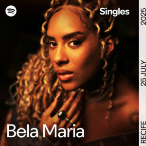 Bela Maria – “Que Confusão, Amor – Spotify Singles”