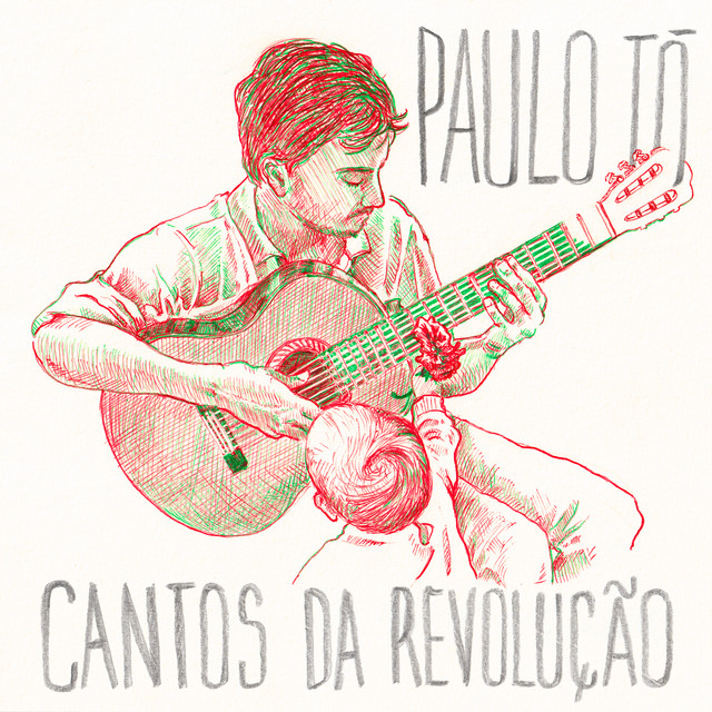 Caçapa e Paulo Tó – “Cantos da Revolução”