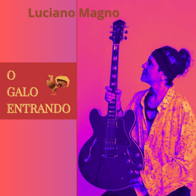 Luciano Magno – “O Galo Entrando”