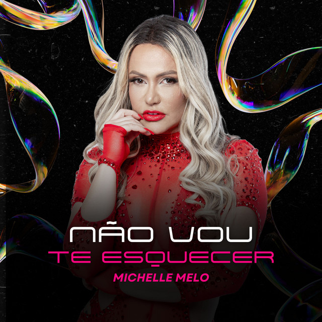 Michelle Melo – “Não Vou Te Esquecer”