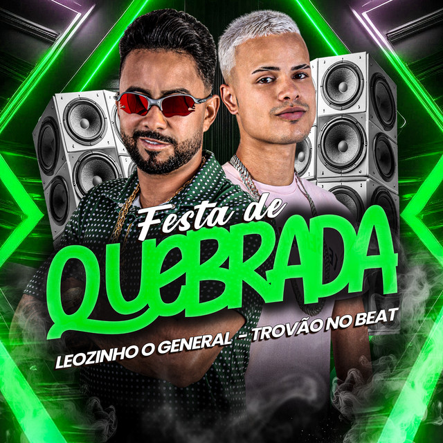 Leozinho O General e Trovão no Beat – “Festa de Quebrada”