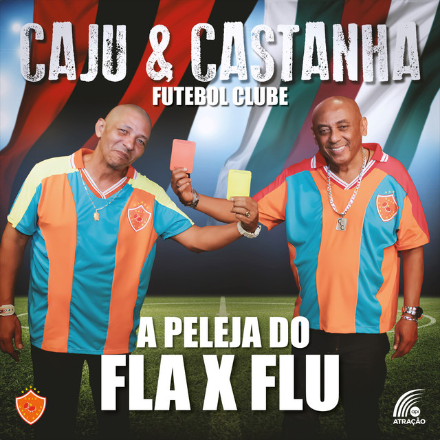 Caju e Castanha – “Caju & Castanha Futebol Clube – A Peleja do Fla X Flu”
