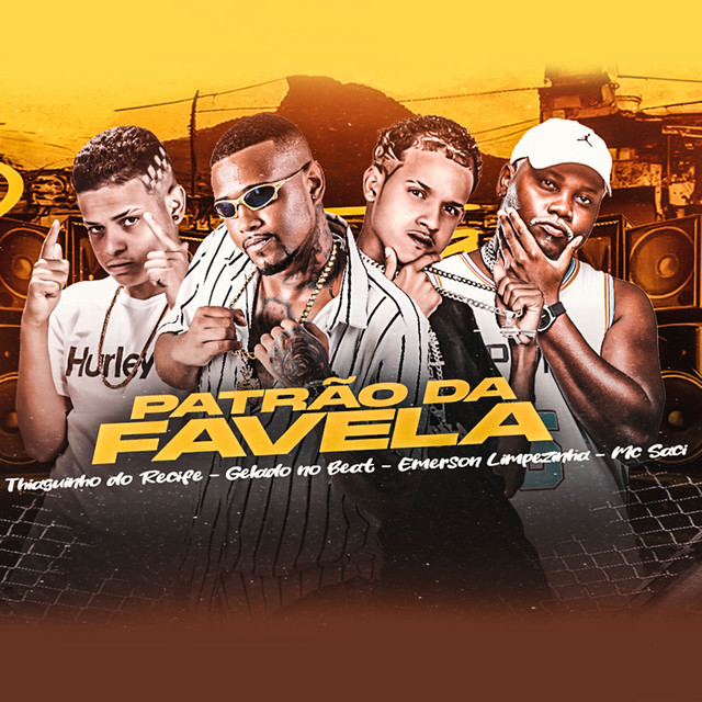 Gelado No Beat, emerson limpezinha, Thiaguinho do Recife e MC Saci – “Patrão da Favela”