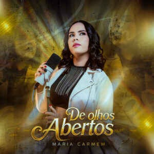Maria Carmem – “De Olhos Abertos”