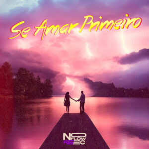 BNB No Beat, Maiqu3 e LKUUSH – “Se Amar Primeiro”
