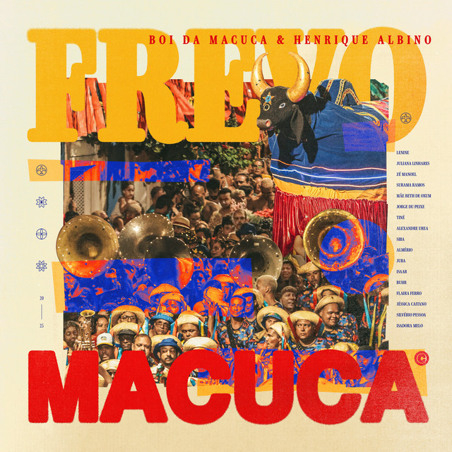 Henrique Albino, Flaira Ferro e Boi da Macuca – “Frevo Macuca”