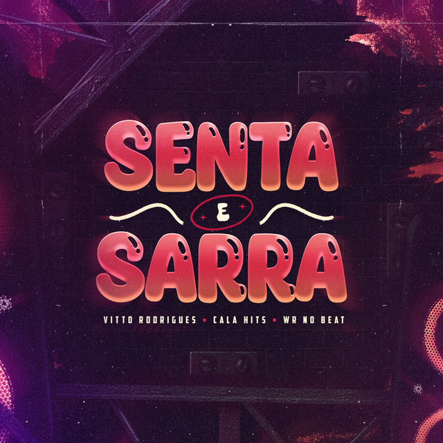 WR No Beat, Vitto Rodrigues e Cala Hits – “Senta E Sarra”