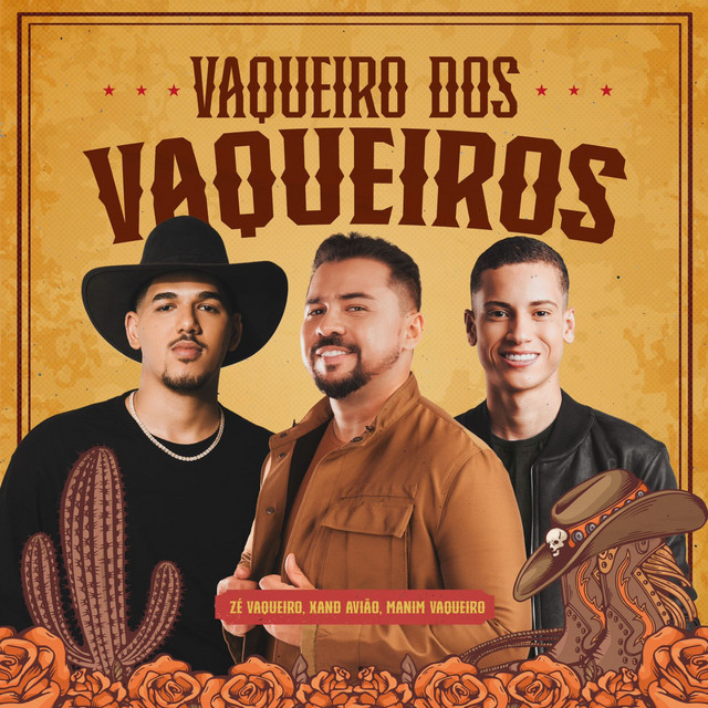 Zé Vaqueiro, Xand Avião e Manim Vaqueiro – “Vaqueiro Dos Vaqueiros”
