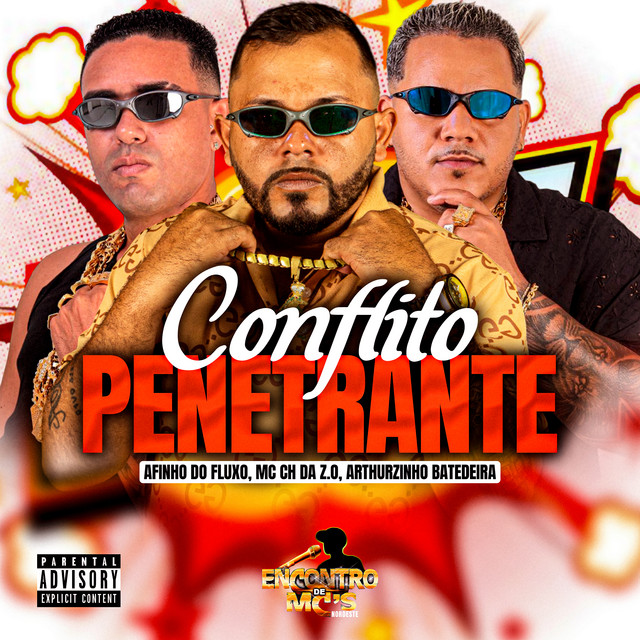 Afinho do Fluxo, Arthurzinho Batedeira e Mc Ch Da Zo – “Conflito Penetrante”