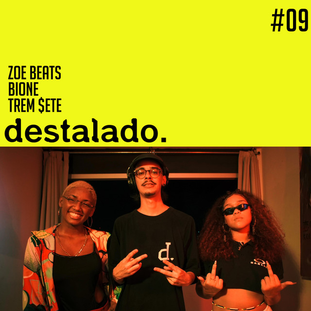 Zoe Beats, BIONE, destalado. e Tremsete – “Destalado. #09”