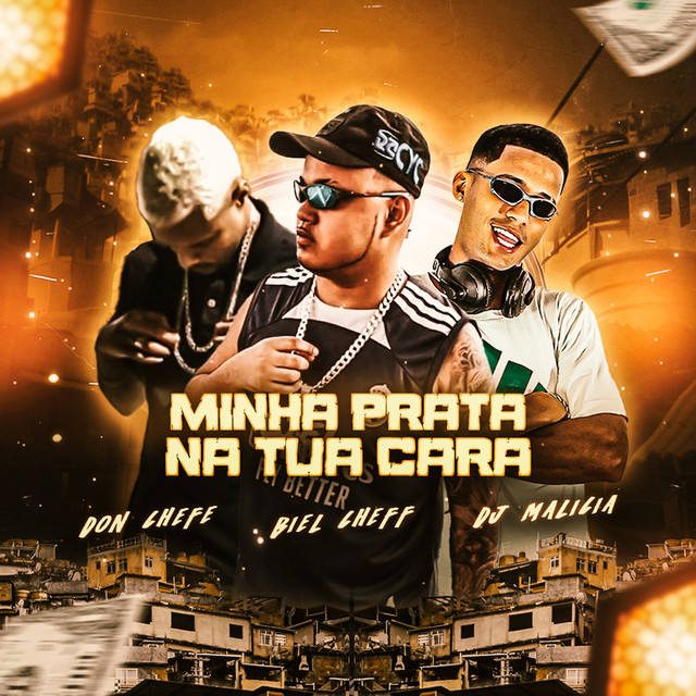 DJ Malicia, Don Chefe e Biel Cheff – “Minha Prata na Tua Cara”