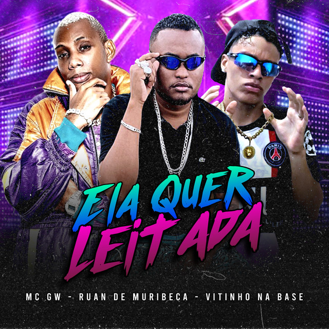 Ruan de Muribeca, Vitinho Na Base, Peso Produtora e MC GW – “Ela Quer Leitada”