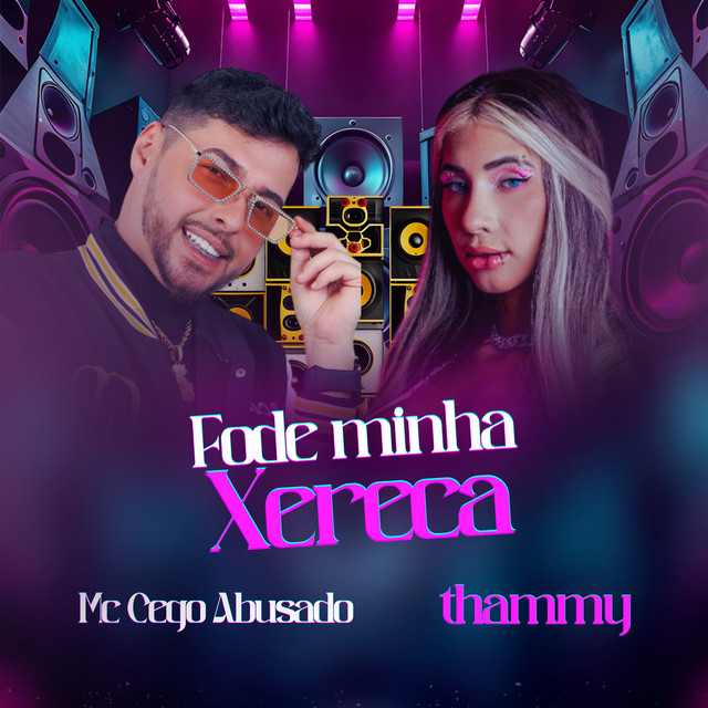 MC Cego Abusado e Thammy – “Fode Minha Xereca”