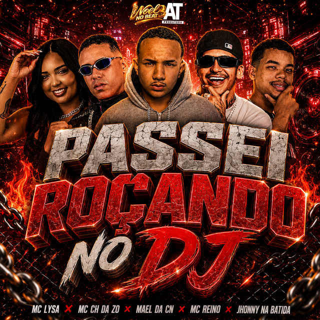 MC Reino, Mael da CN, MC CH da Z.O, Jhonny Na Batida e Mc Lysa – “Passei Roçando no Dj”