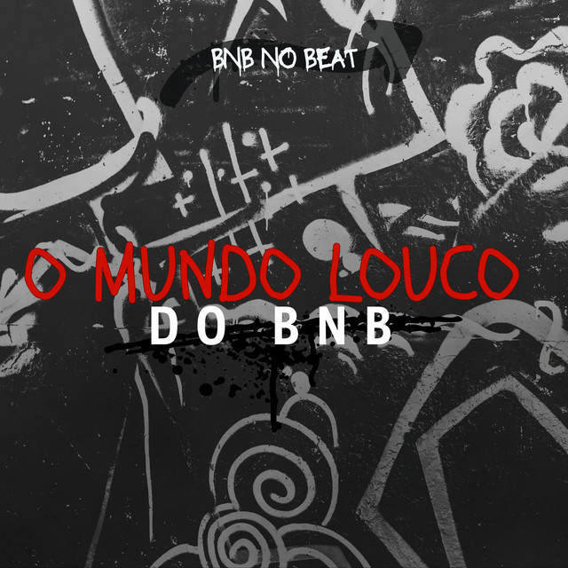 BNB No Beat e Lampião Music – “O Mundo Louco do BNB”