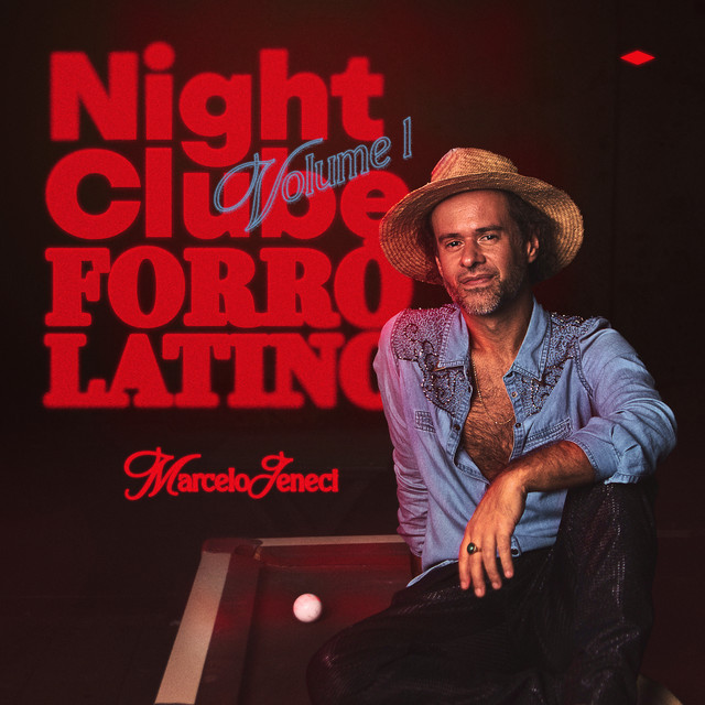 João Gomes e Marcelo Jeneci – “Night Clube Forró Latino ( Volume I )”