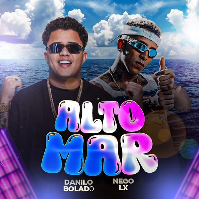 Danilo Bolado e Nego Lx – “Alto Mar”