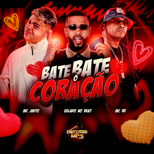 Gelado No Beat, Mc Rd e Mc J Mito – “BATE BATE O CORAÇÃO”