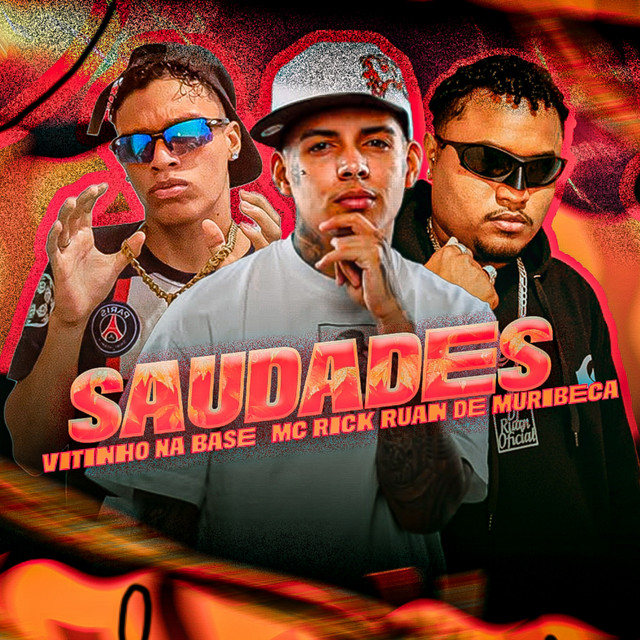 Ruan de Muribeca, Vitinho Na Base, Peso Produtora e Mc Rick – “Saudades”