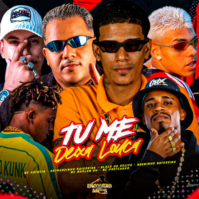 Black do Recife, MC Astucia, Arthuzinho Batedeira, BRENINHO BATEDEIRA e Mc Pretchako – “TU ME DEIXA LOUCO”