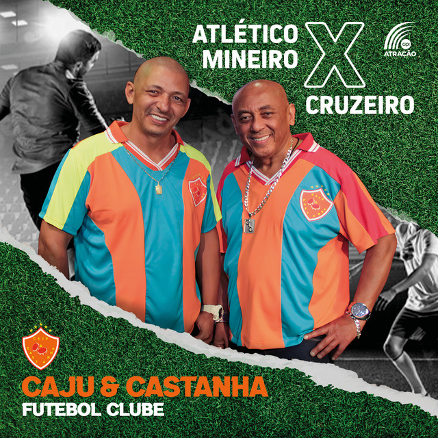 Caju e Castanha – “Atlético Mineiro X Cruzeiro”