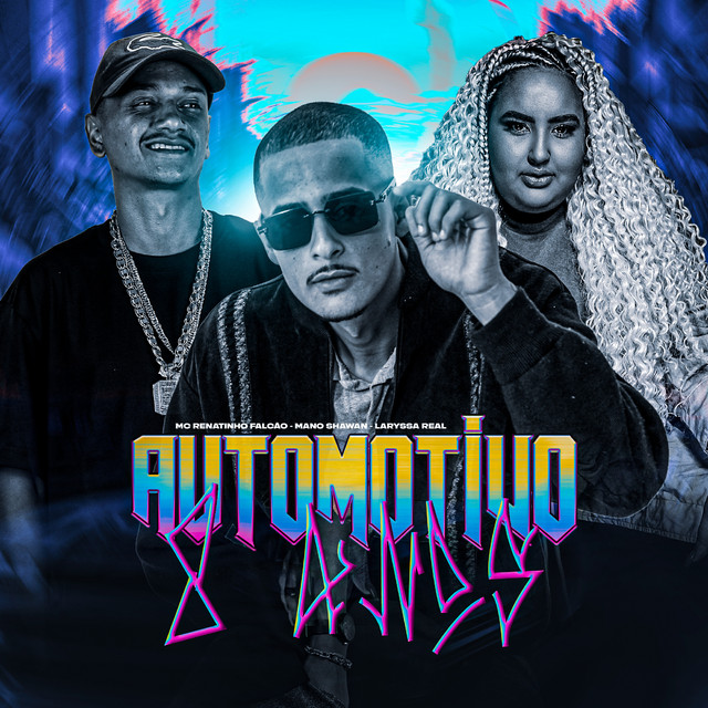 Laryssa Real, Mano Shawan e MC Renatinho Falcão – “Automotivo 8 Anos”