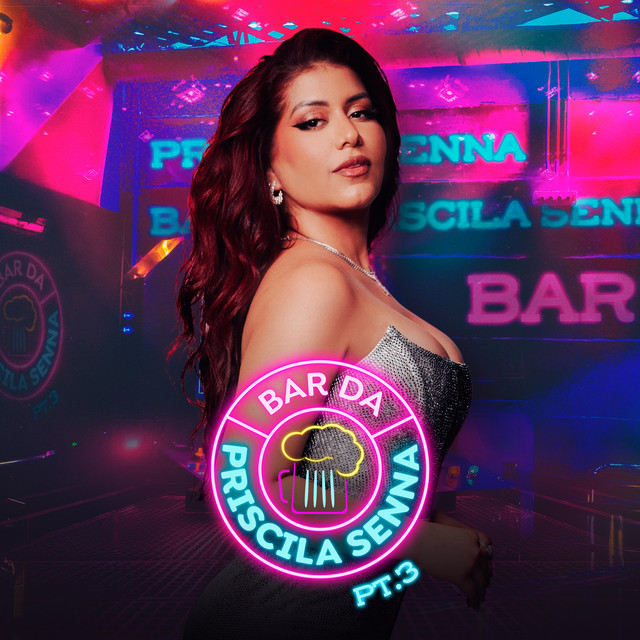 Priscila Senna – “Bar da Priscila Senna, Pt.3 (Ao Vivo)”