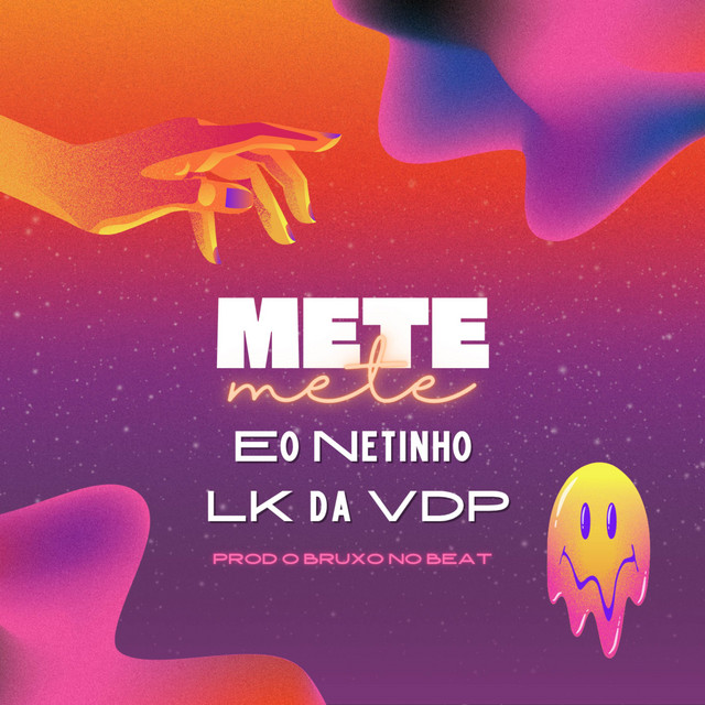 O Bruxo no beat, Eo Netinho e LK da VDP – “Mete Mete”