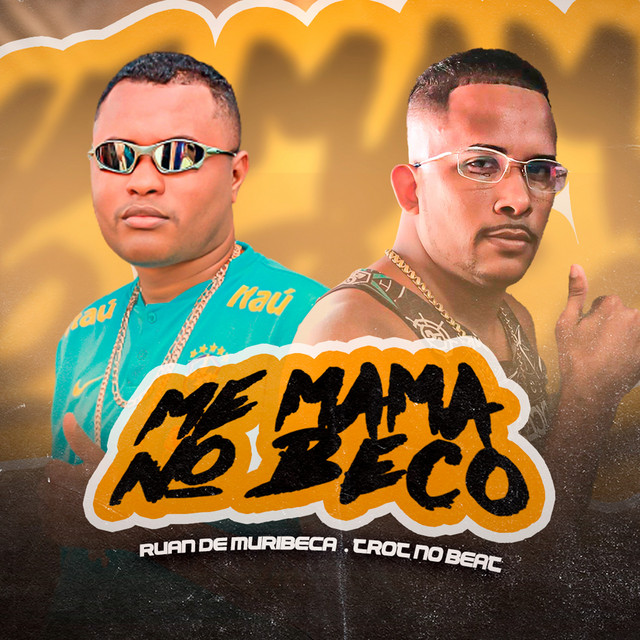 Trot No Beat e Ruan de Muribeca – “Me Mama no Beco”