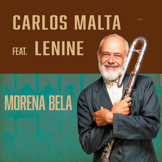 Lenine e Carlos Malta – “Morena Bela (Remasterizado)”