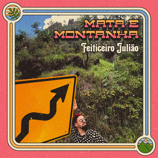 Feiticeiro Julião e Marcelo Cavalcante – “Mata e Montanha”