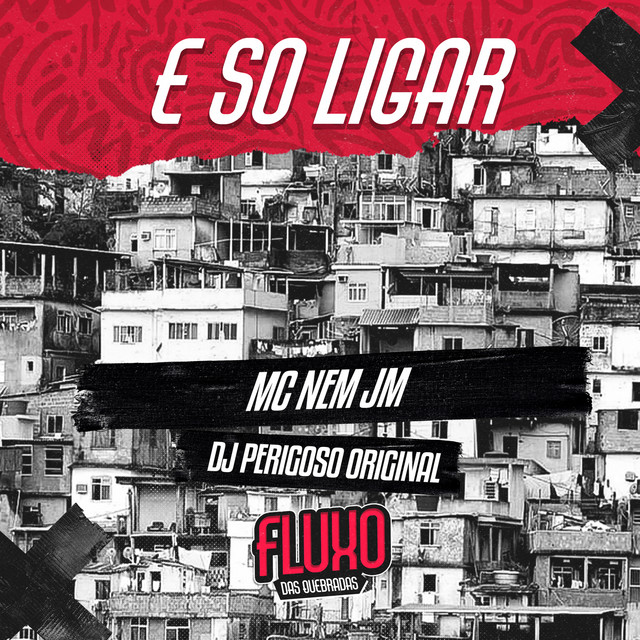 Mc Nem Jm e DJ Perigoso Original – “É Só ligar”