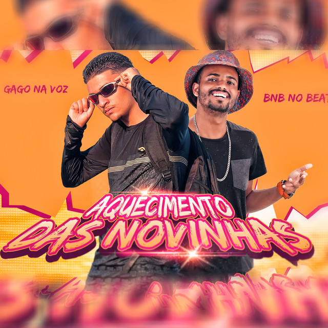 BNB No Beat e Gago Na Voz – “Aquecimento das Novinha”