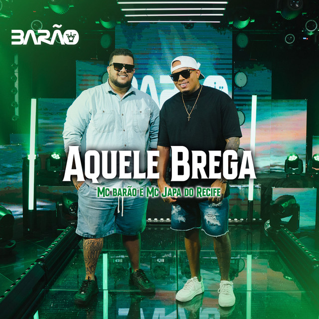 MC Japa do Recife e MC Barão – “Aquele Brega”