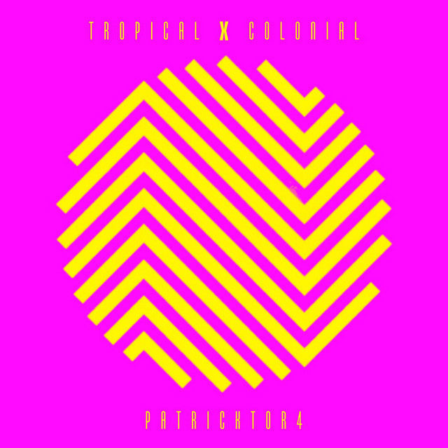 Patricktor4 e Zé Gleisson – “Tropical X Colonial”