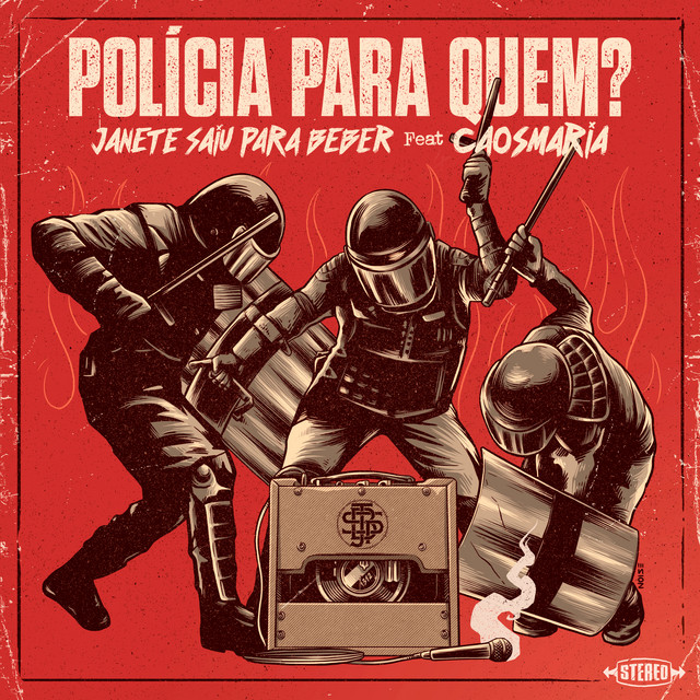 Janete Saiu Para Beber e Caos Maria – “Polícia para Quem?”
