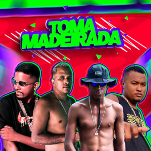Trot No Beat, Ruan de Muribeca, Menozin MR e Eo Jeff Midia – “Toma Madeirada”