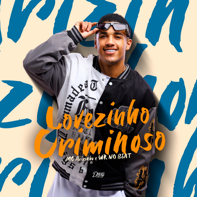 WR No Beat e Mc Arizinho – “Lovezinho Criminoso”
