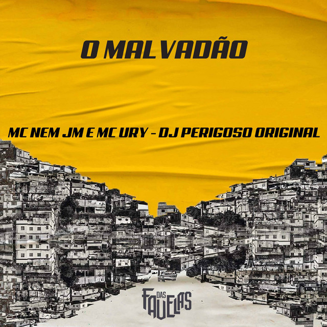 Mc Nem Jm, Mc Ury e DJ Perigoso Original – “O Malvadão”