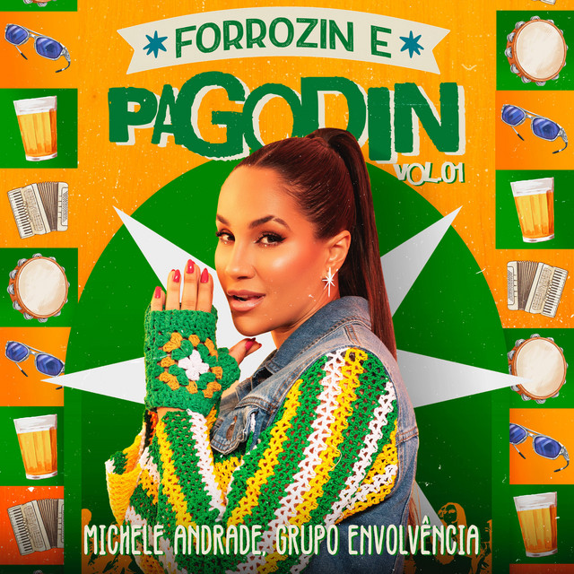 Michele Andrade e Grupo Envolvência – “Forrozin e Pagodin, Vol. 01 (Ao Vivo)”